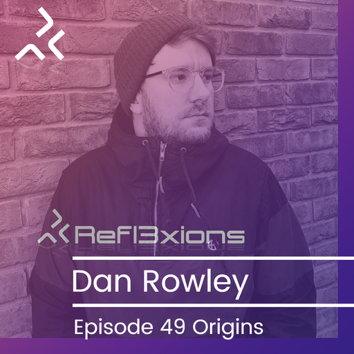 Episode 49 Origins with Dan Rowley