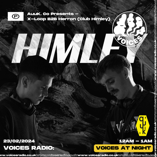 Auuk. Co Presents - X-Loop b2b Herren (Club Himley) - 23/02/24 [Voices Radio]