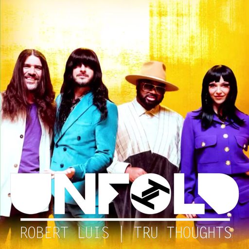 Tru-Thoughts: Unfold with Rob Luis - 24.07.2022