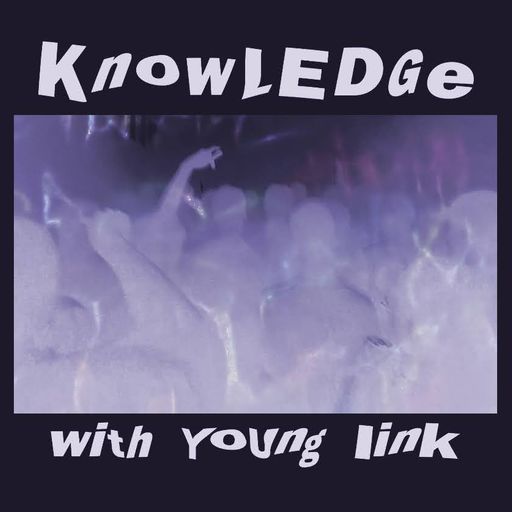 eesh on KNOWLEDGE w/ Young link 03/11/2026