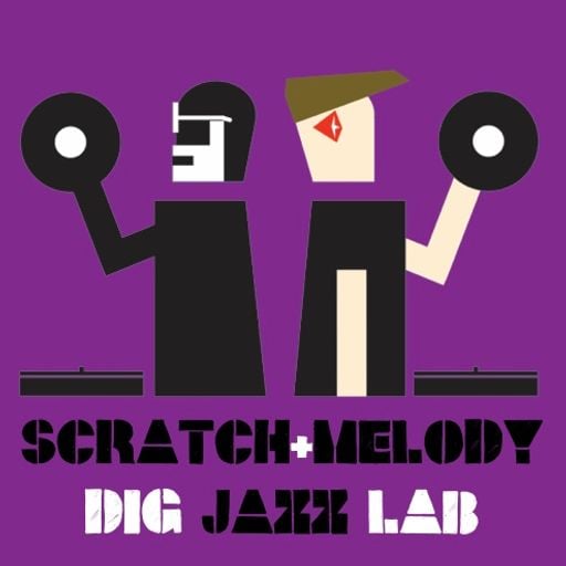 SCRATCH & MELODY - DIG JAZZLAB MIX #06