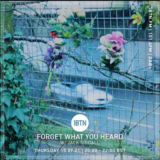 Forget What You Heard - 15.07.2021