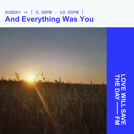 2024-12-01 And Everything Was You | LWSTD-FM