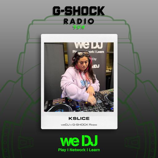 G-SHOCK Radio - WeDj - Live & Direct - K-SLICE - 08/11