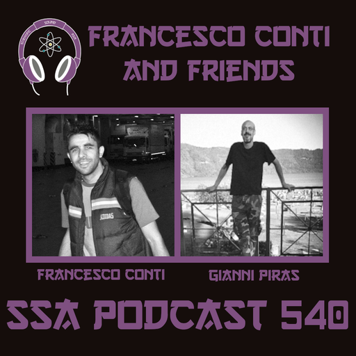 Scientific Sound Asia Podcast 540 is Francesco Conti and Friends 1 with guest Gianni Piras.