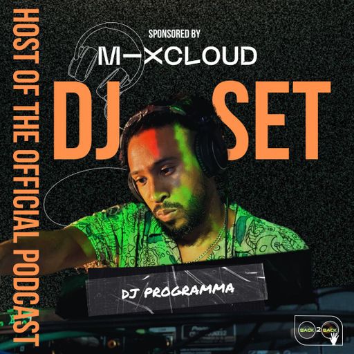 Back2Back Battle Podcast - [Official DJ Set] with host DJ PROGRAMMA