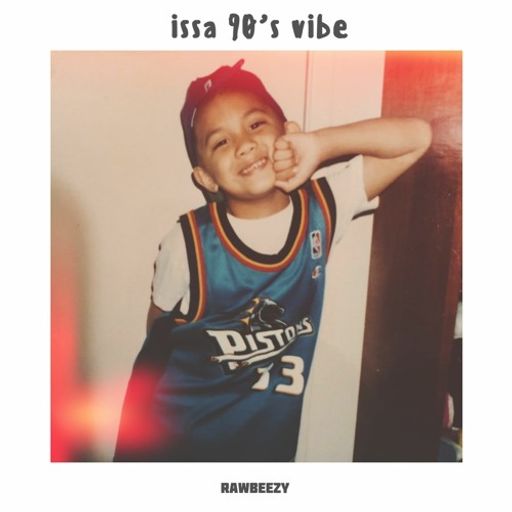 RAWBEEZY - issa 90s vibe