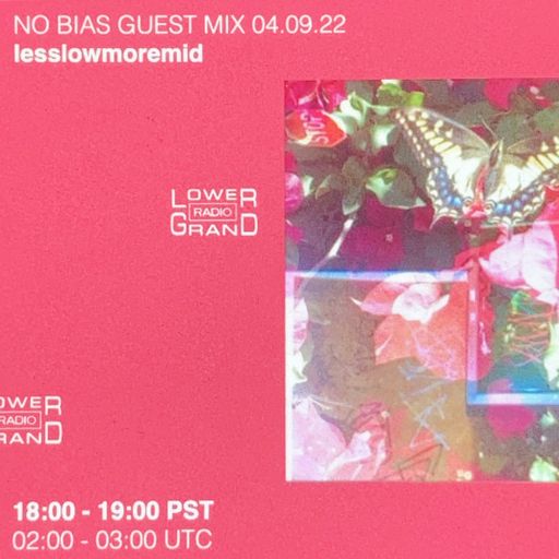 NO BIAS ft. lesslowmoremid 4.9.22