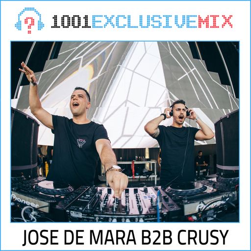 Jose De Mara & Crusy - 1001Tracklists Exclusive Mix