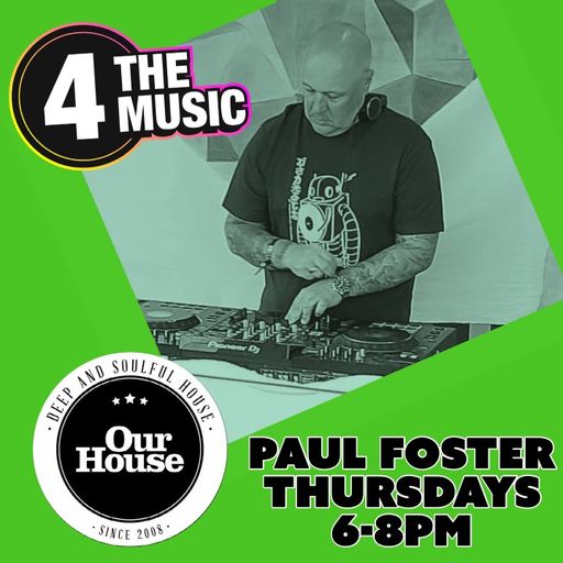 Paul Foster - 4TM Exclusive - Our House