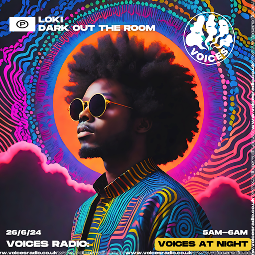 Loki (Dark Out The Room) 26/06/24 - [Voices Radio]