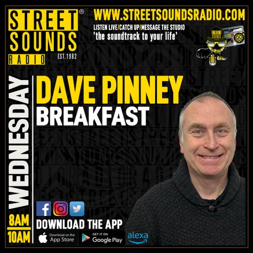 Breakfast with Dave Pinney on Street Sounds Radio 0800-1000 24/04/2024