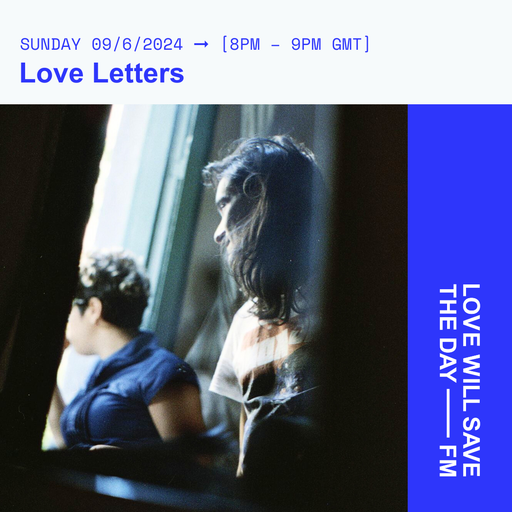 2024-06-09 Love Letters | LWSTD-FM