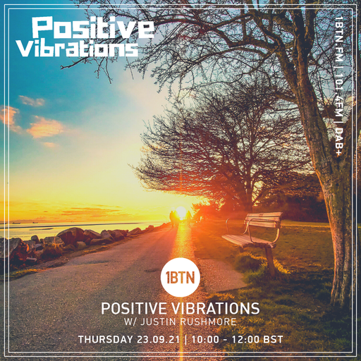 Positive Vibrations with Justin Rushmore - 23.09.2021