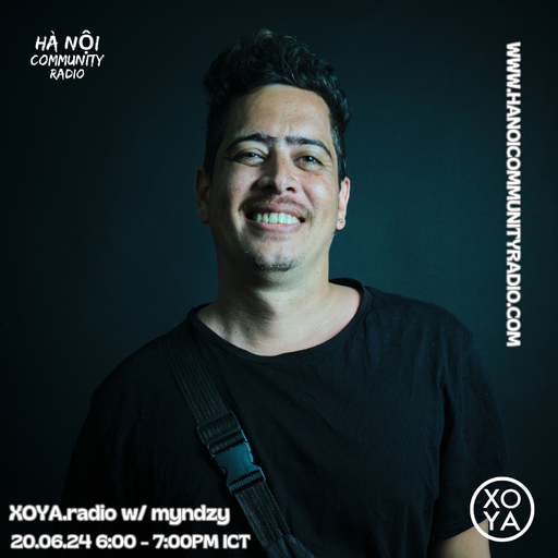 XOYA.radio 005 w/ MYNDZY 06.2024