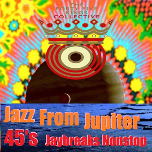 The Forty Five Kings Present Jaybreaks Nonstop (Mix 2)