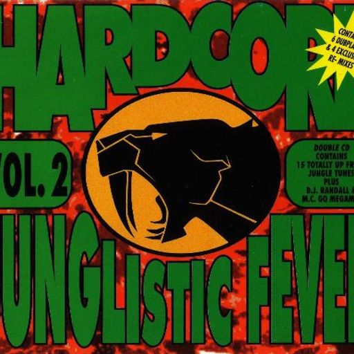 Hardcore Junglistic Fever Vol. 2 MegaMix - DJ Randall & MC GQ