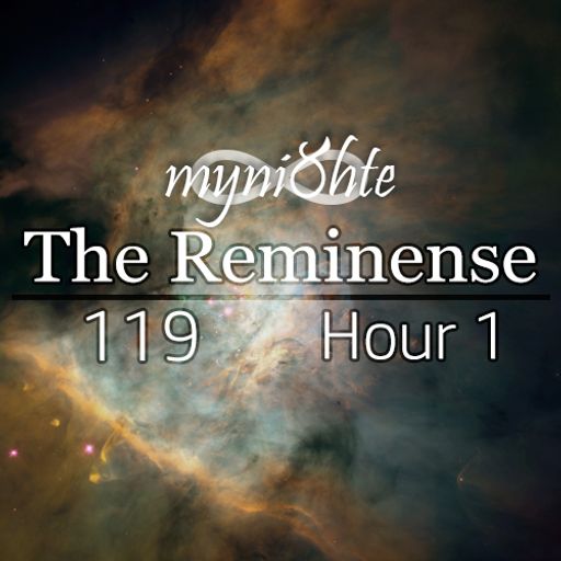 The Reminense 119 - Hour 1