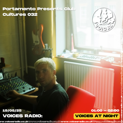 Portamento presents Club Cultures - 19/05/25 - [Voices Radio]