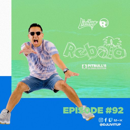 DJ Livitup REBOTA EP. 92 on Pitbull's Globalization Sirius XM