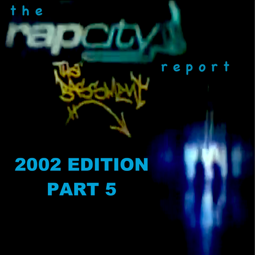 The Rap City Report - 2002 Edition: Pt 5