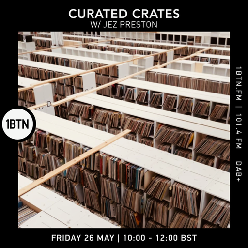 Curated Crates with Jez Preston - 26.05.2023