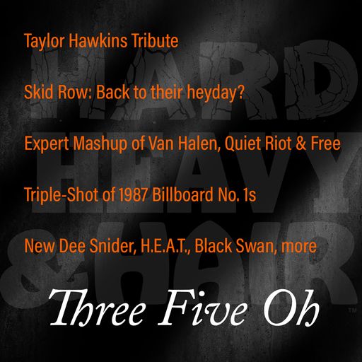 350 - Three Five Oh - The Hard, Heavy & Hair Show with Pariah Burke