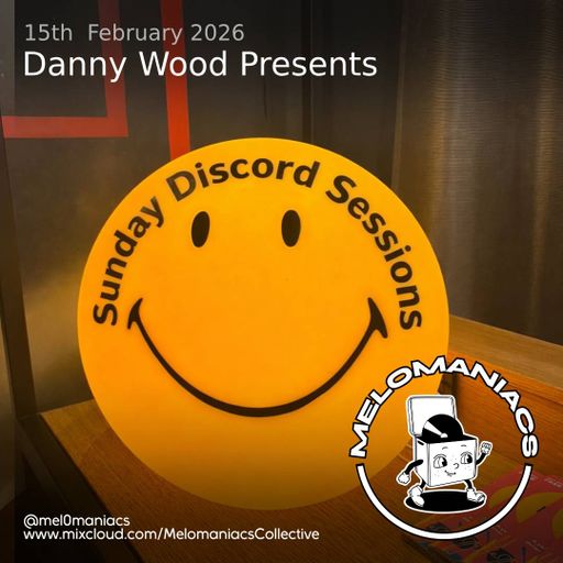 Danny Wood // Sunday Discord Sessions // 15th February 2026 // Melomaniacs