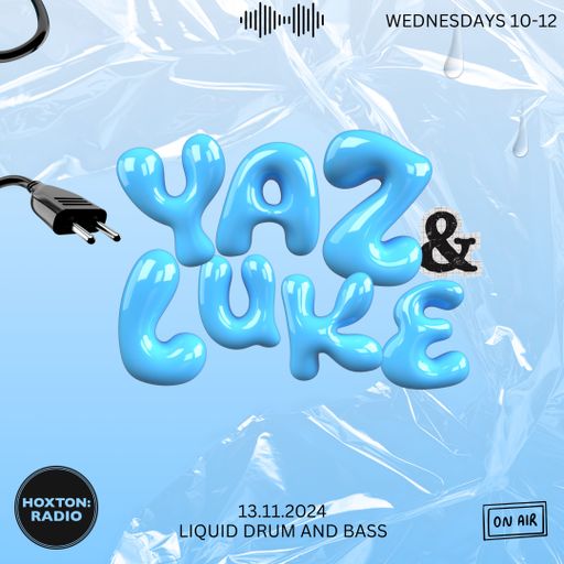 Yaz & Luke - Drum and Bass 13.11.2024