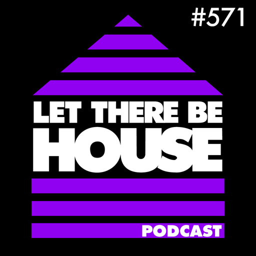 Let There Be House Podcast #571 with DJ Rae