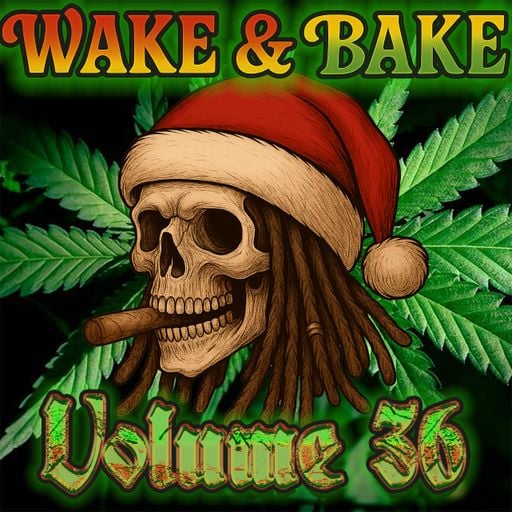 WAKE AND BAKE VOL. 36