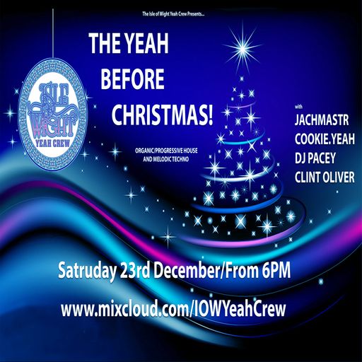 The Yeah Before Christmas! with Jachmastr, DJ Pacey, Clint Oliver,  Cookie.Yeah. 23/12/23