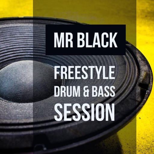 Mr Black - Freestyle Drum & Bass session April 2019