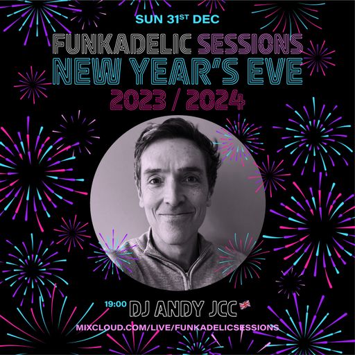 DJ Andy JCC - Funkadelic Sessions - NYE Party - 31-DEC-2023
