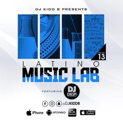 Latino Music Lab EP. 13 ((Ft. DJ Chespi))