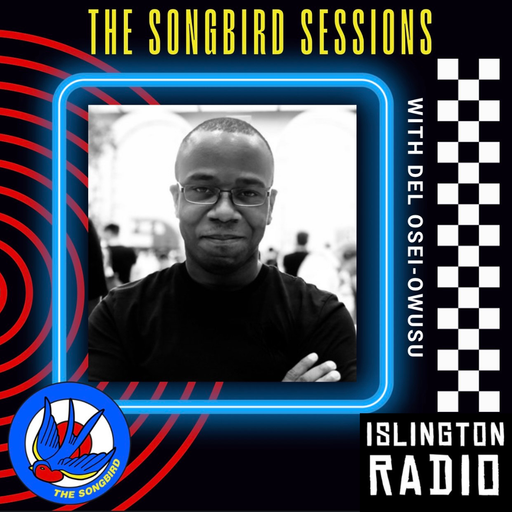The Songbird Sessions with Del Osei-Owusu (26/08/2023)