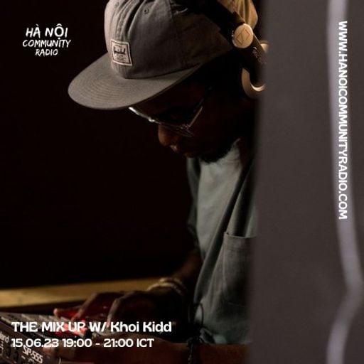 The Mixup W/ KhoiKid 15.06.2023