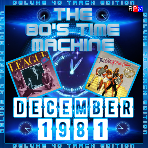 THE 80'S TIME MACHINE - DECEMBER 1981 *40 TRACK DELUXE EDITION*