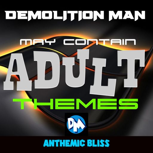 "MAY CONTAIN.....ADULT THEMES"