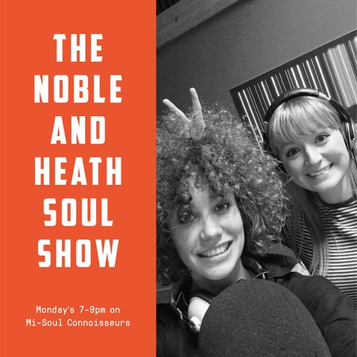 The Noble & Heath Soul Show  - 6.11.12