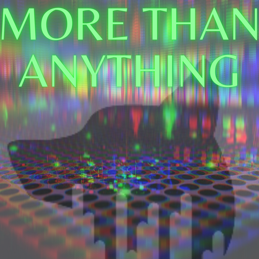 MORE THAN ANYTHING