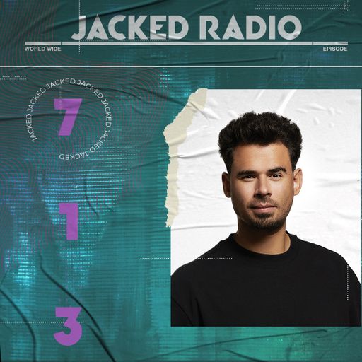 Afrojack pres. JACKED Radio Ep. 713