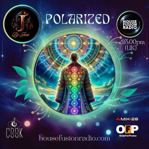 DJ JOEE - " POLARIZED " - HOUSE FUSION RADIO UK - SHOW # 145