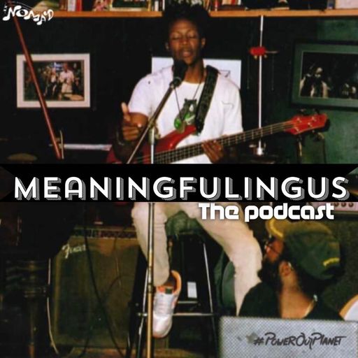 Meaningfulingus EP 05 12.08.2021