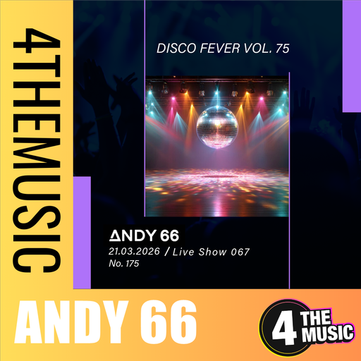 Andy 66 on 4TheMusic - Show 67 - Disco Fever Vol. 75