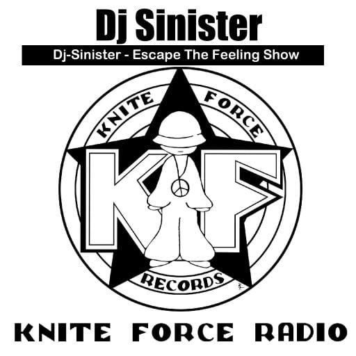 Dj-Sinister - Escape The Feeling Show - Live on Kniteforce Radio -26-06-2019