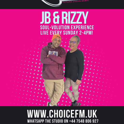 Choice FMUK The Soul-Volution Experience with JB & Rizzy 23/03/2025