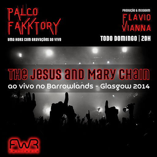 Palco Fakktory 205 - The Jesus and Mary Chain - 6.7.2025