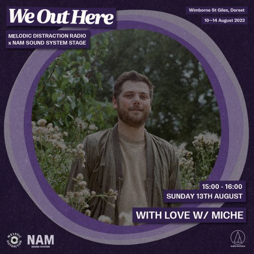 With Love With Miche at We Out Here Festival (August '23)