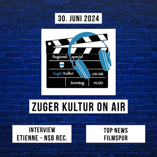Zuger Kultur On Air | 30.06.24 | Etienne Schorro von NSB Rec. im Interview